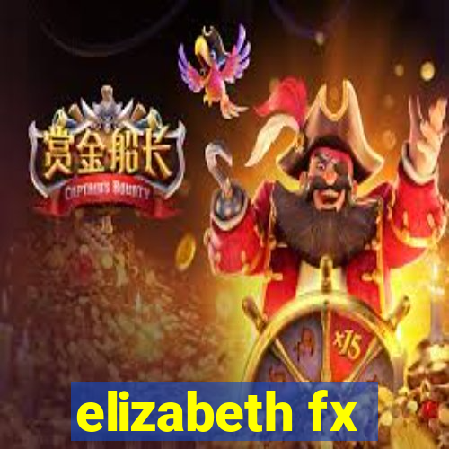 elizabeth fx